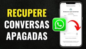 recuperar conversa apagada whatsapp