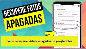 como-recuperar-videos-apagados-do-google-fotos